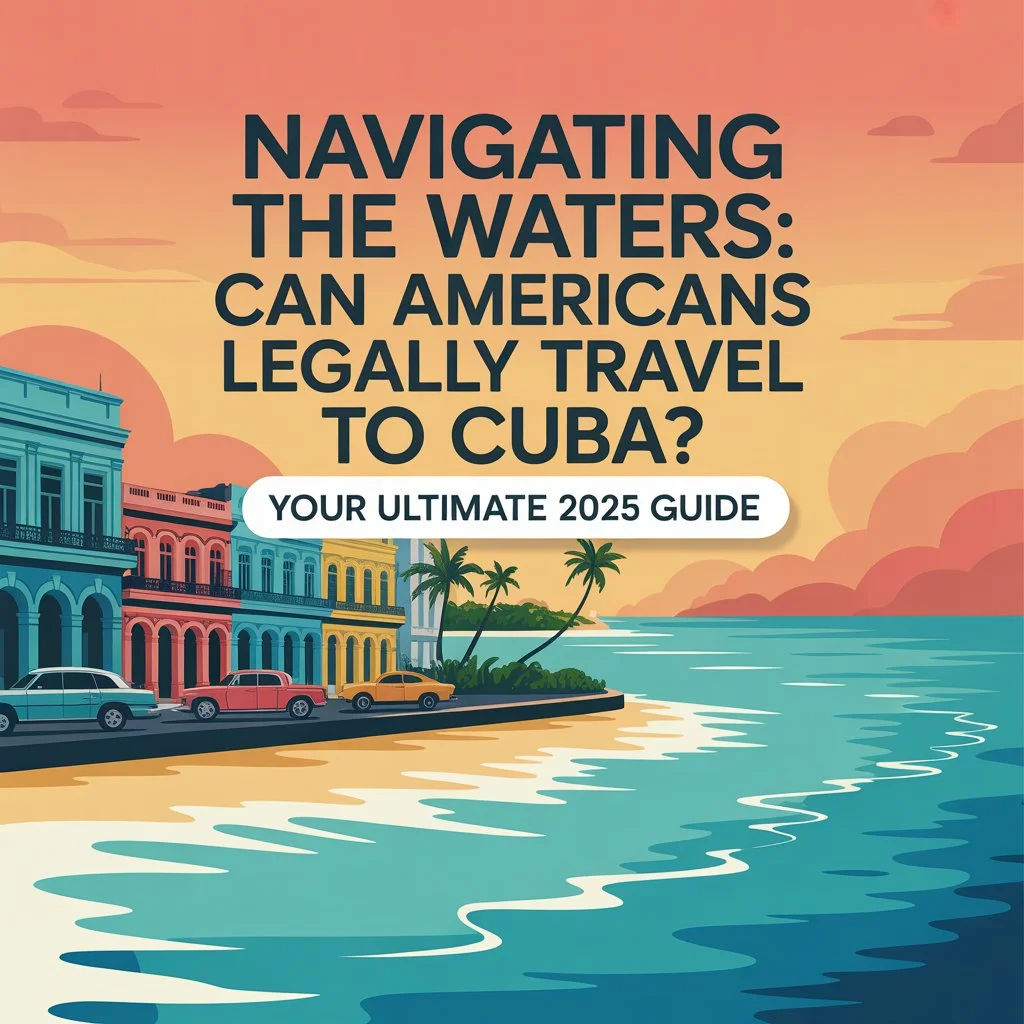 Navigating the Waters Can Americans Legally Travel to Cuba Your Ultimate 2025 Guide photo 4