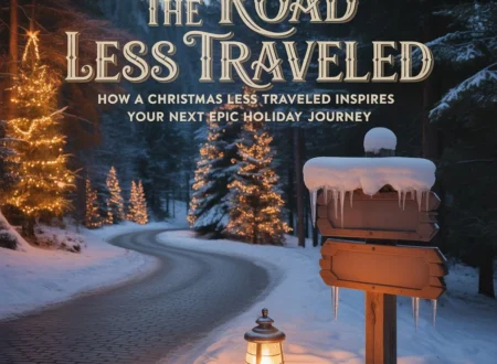 The Road Less Traveled How A Christmas Less Traveled Inspires Your Next Epic Holiday Journey PHOTO 4